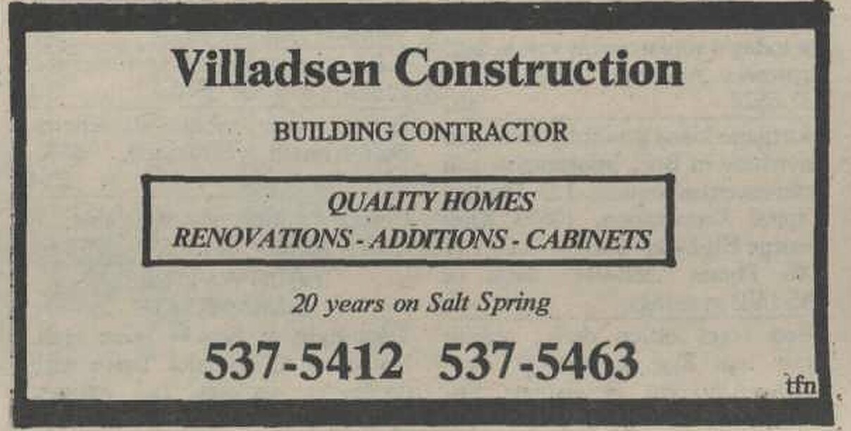 A 1978 newspaper ad: Villadsen Construction, building contractor. Quality homes, renovations, additions, cabinets. 20 years on Salt Spring. 537-5412, 537-5463.